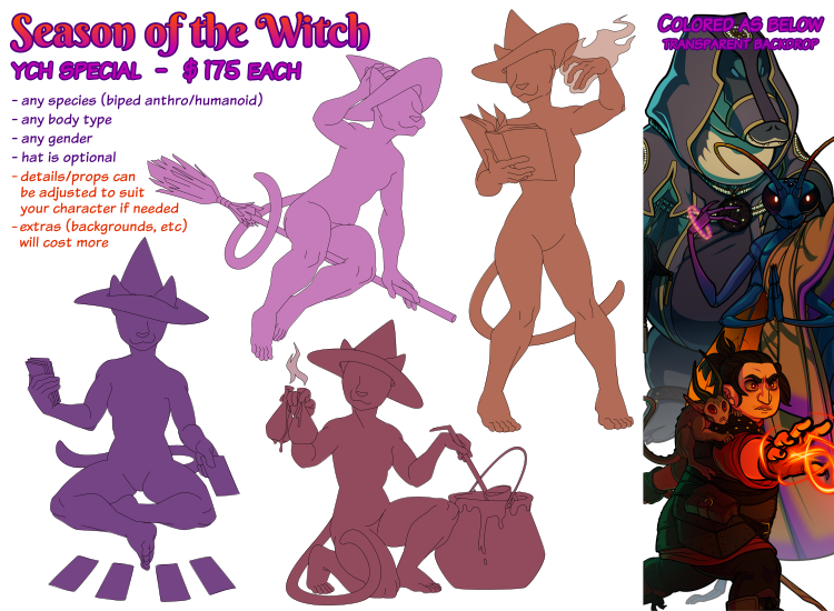 Season of the Witch. YCH special - $175 each. Any species (biped anthro/humanoid); any body type; any gender; hat is optional. Details/props can be adjusted to suit your character if needed. Extras (backgrounds, etc) will cost more.